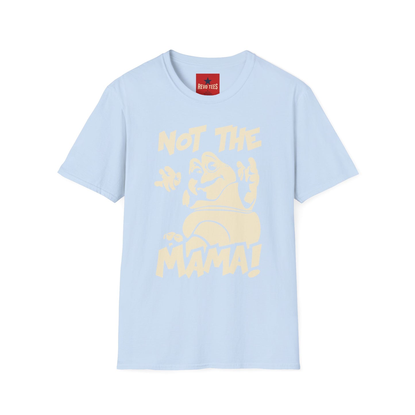 Not The Mama! Retro Creature Graphic T-Shirt — Funny Pop Culture Quote Tee