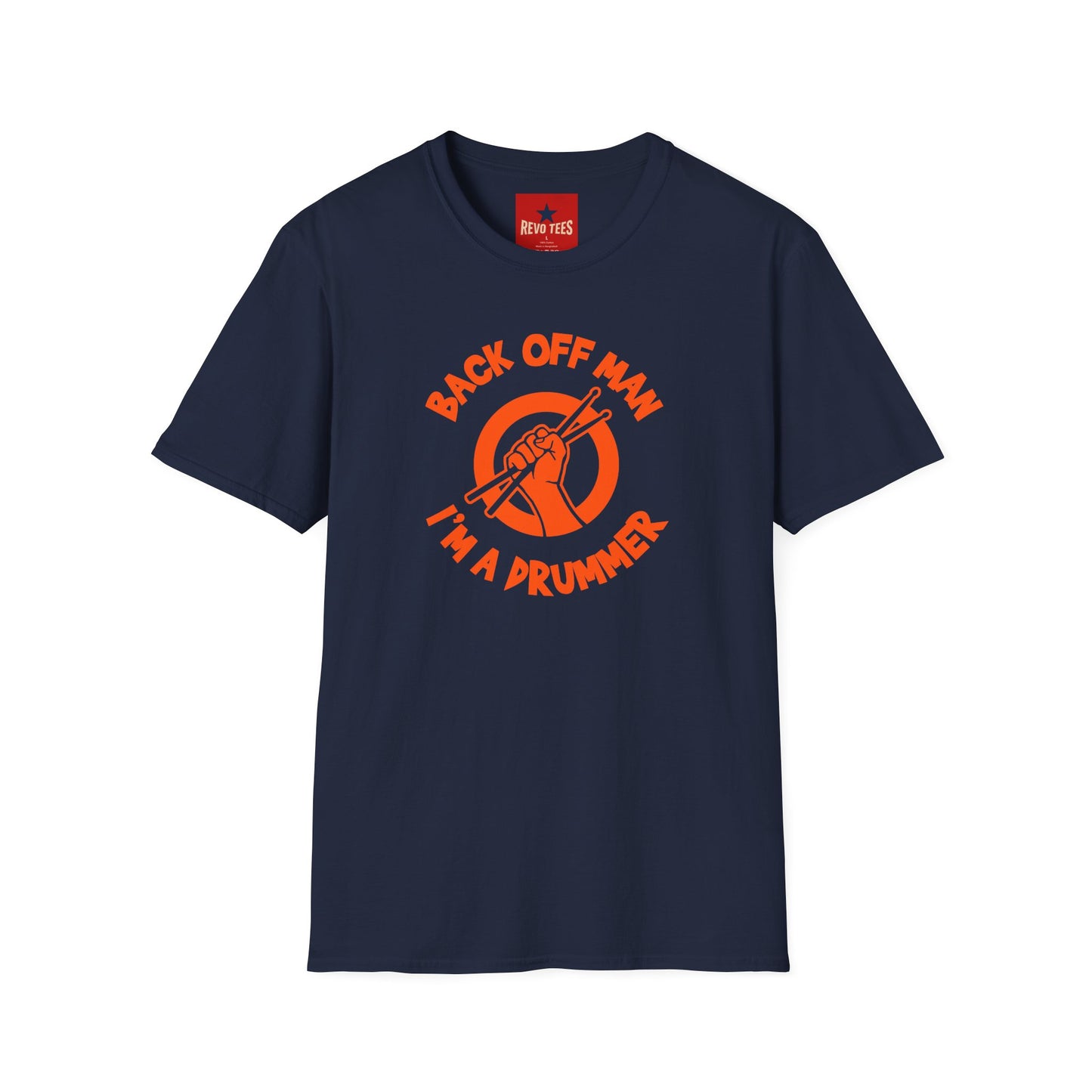 Back Off I'm A Drummer -  Softstyle T-Shirt