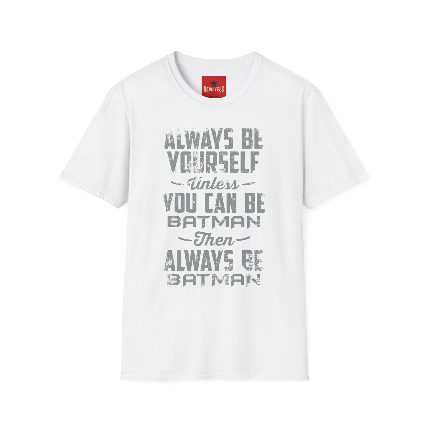 T-Shirt — "Always Be Yourself Unless You Can Be Batman" Retro Graphic Tee