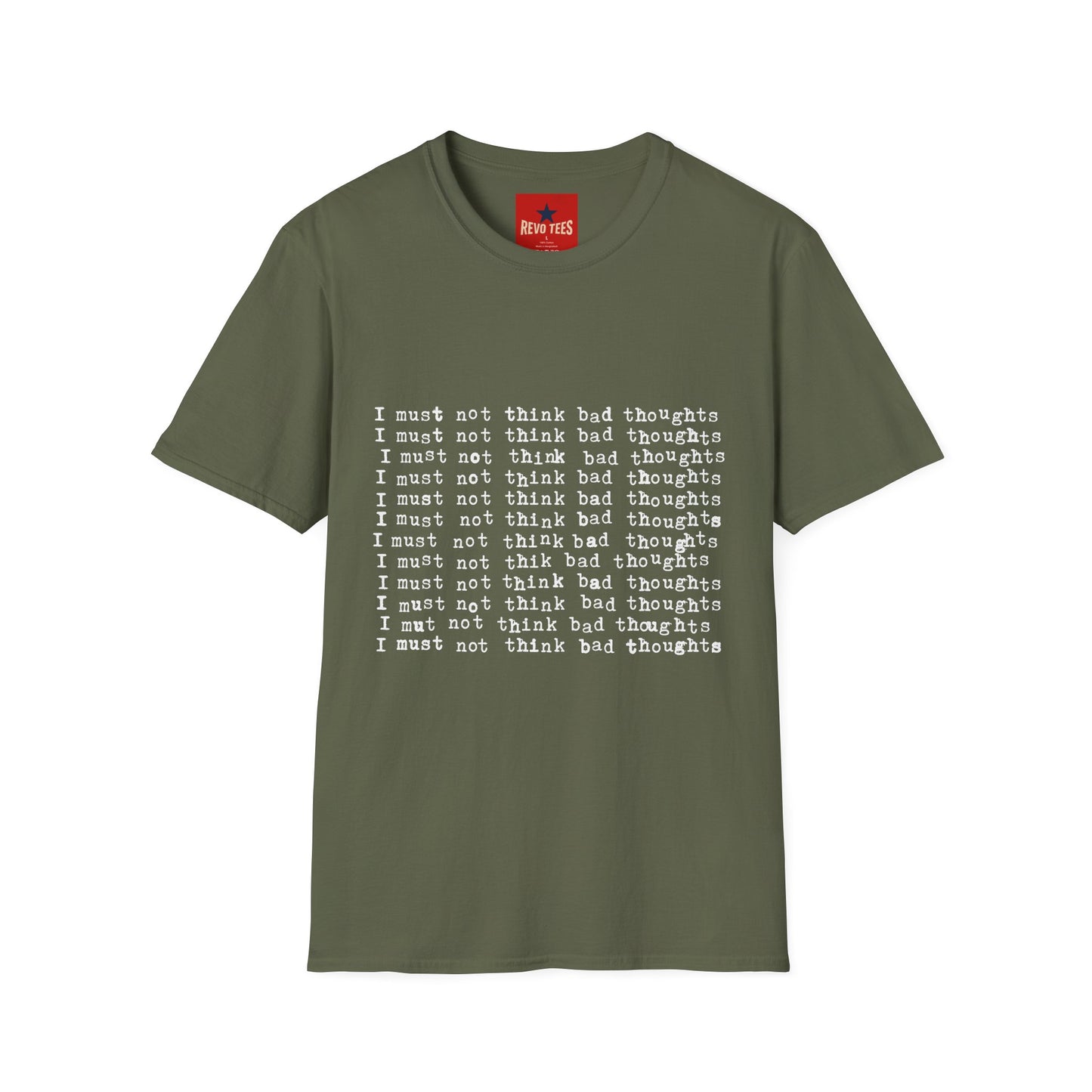 I Must Not Think Bad Thoughts - Must Not Think BadUnisex Softstyle T-Shirt