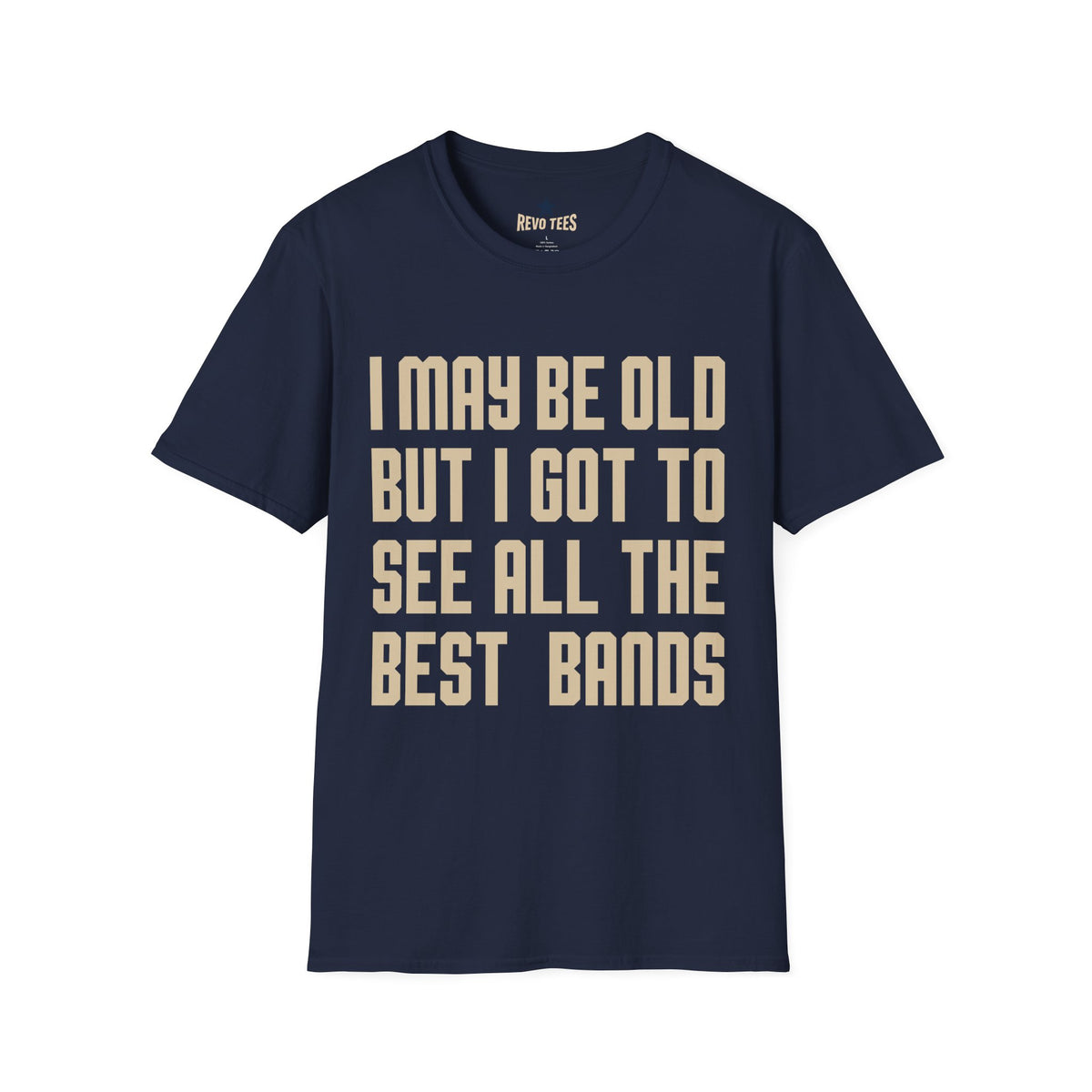Revotees I May Be Old But I Got to See All the Best Bands T-Shirt - alternate view 9
