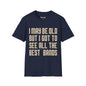 Revotees I May Be Old But I Got to See All the Best Bands T-Shirt - alternate view 9