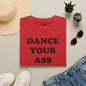 Dance Your Ass Off T‑Shirt — Bold Motivational Dance Tee