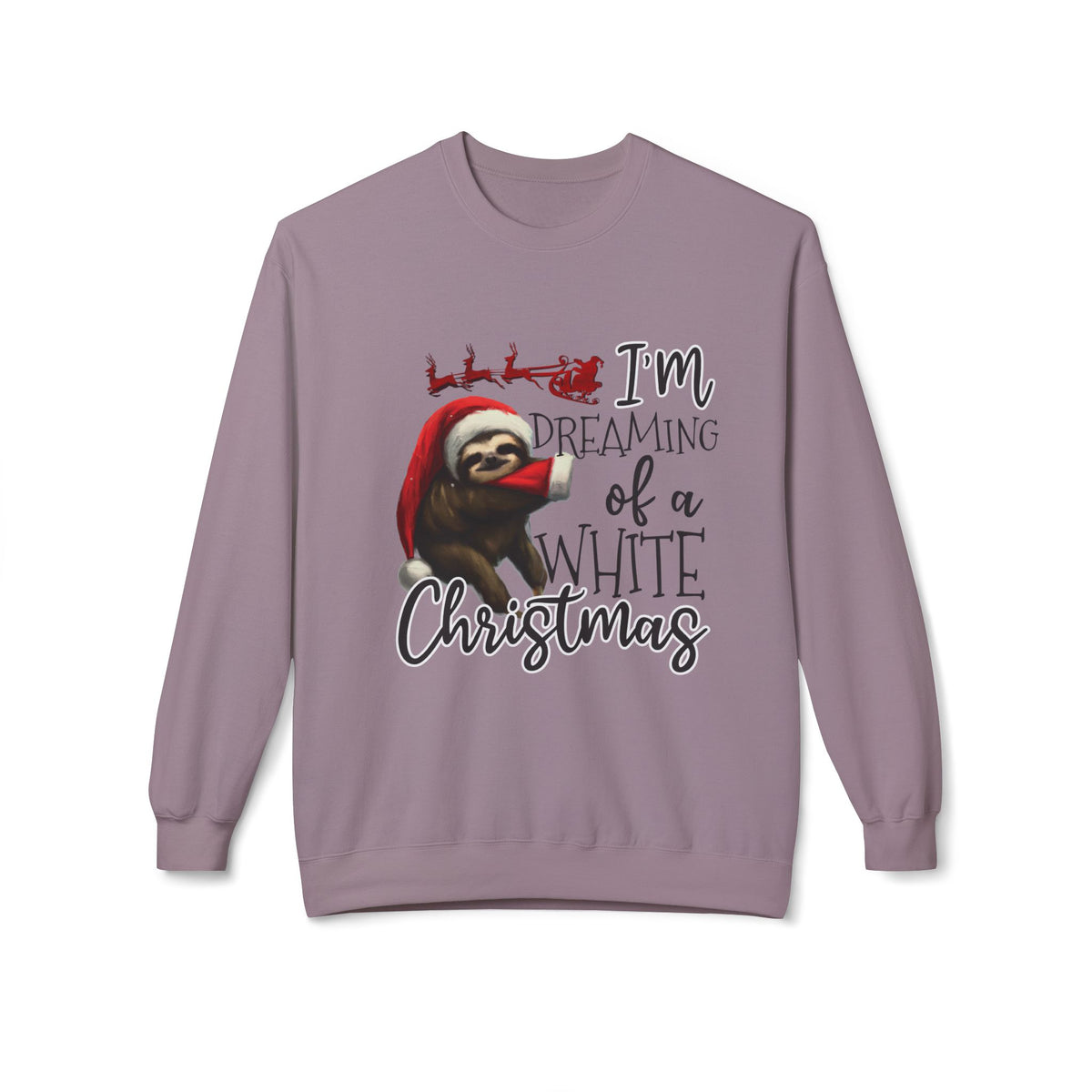 Christmas Sloth Sweatshirt – "I'm Dreaming of a White Christmas" Cozy Crewneck