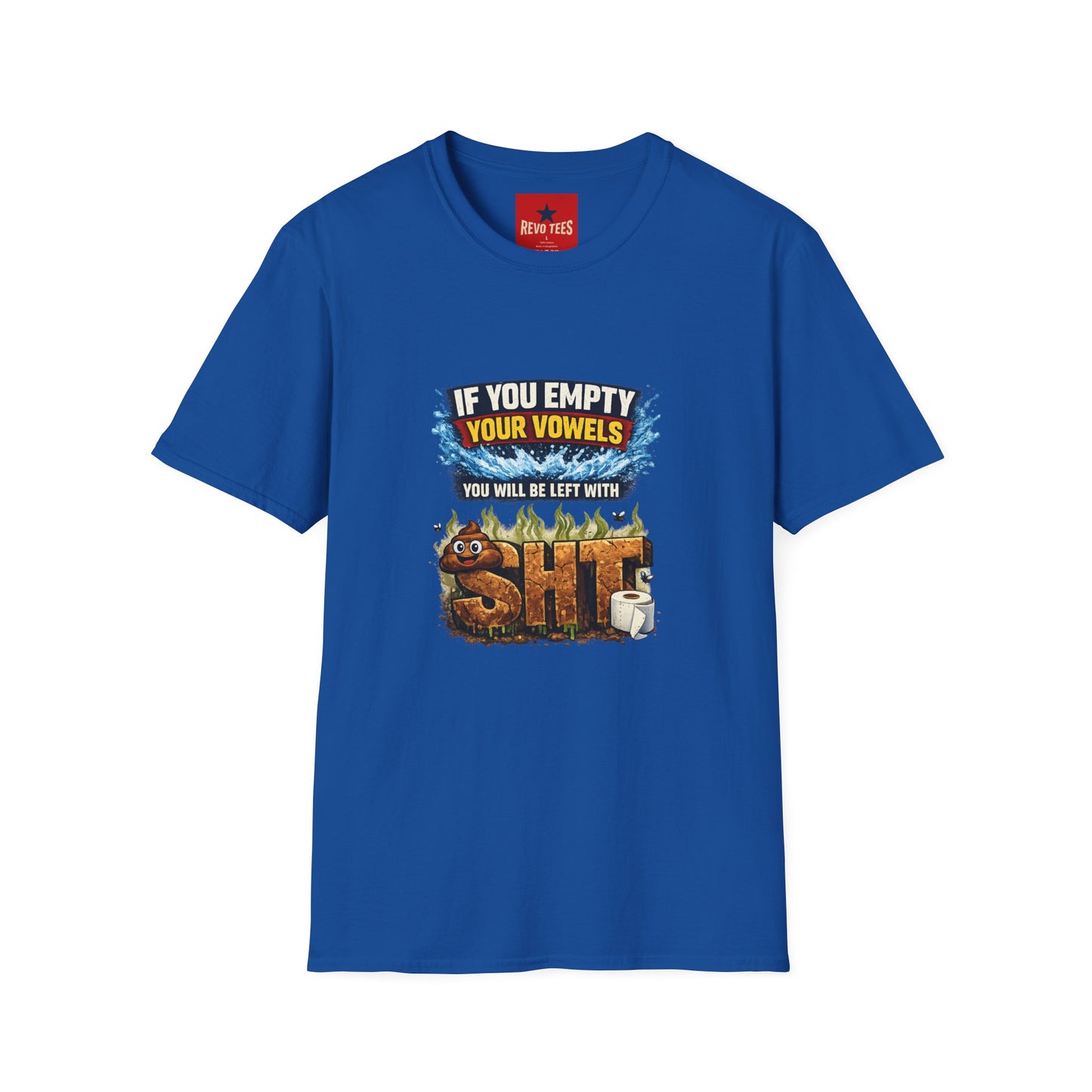 If You Empty Your Vowels Funny Graphic T-Shirt — Humorous Toilet Joke Tee