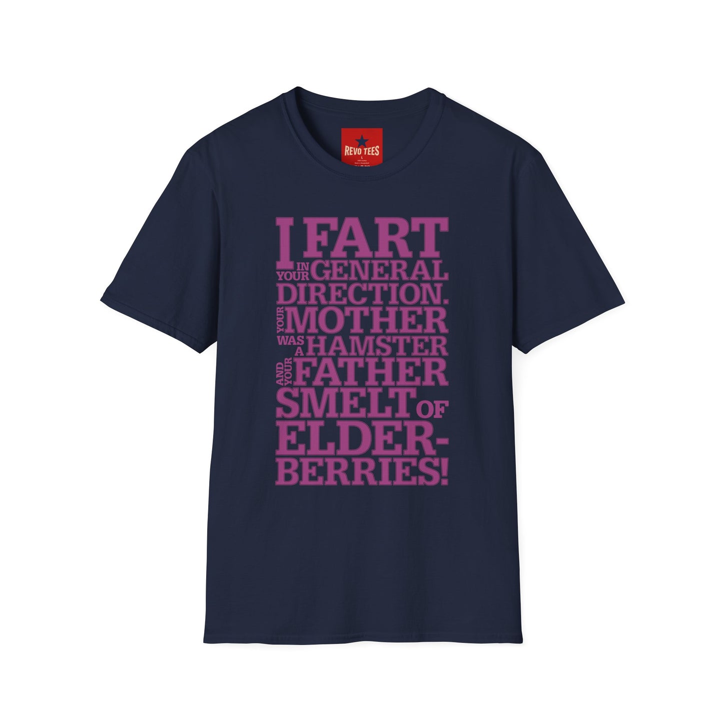 I Fart in Your General Direction T-Shirt — Funny Quote Tee