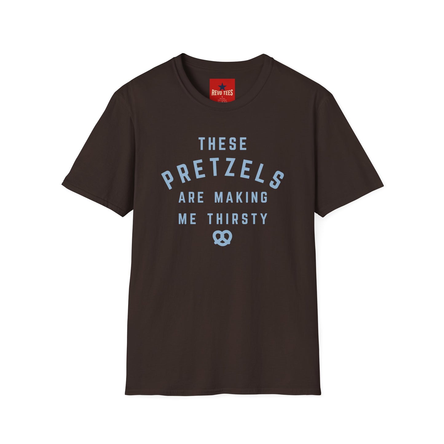 Pretzel Lovers T-Shirt — “These Pretzels Are Making Me Thirsty” Casual Tee