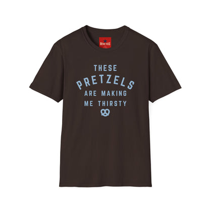 Pretzel Lovers T-Shirt — “These Pretzels Are Making Me Thirsty” Casual Tee