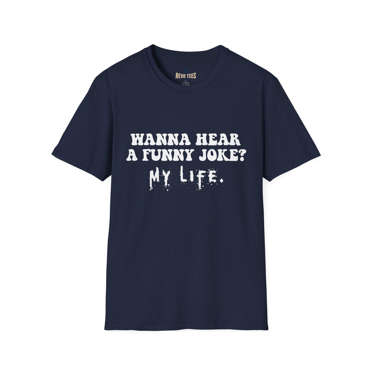 Revotees Wanna Hear a Funny Joke Unisex Softstyle T-Shirt - alternate view 8