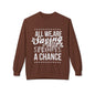"All We Are Saying Is Give Sprouts a Chance" Cozy Vegan Humor Crewneck Sweatshirt