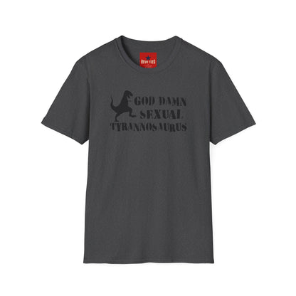 T-Shirt — "God Damn Sexual Tyrannosaurus" Funny Dino Graphic Tee