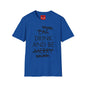 Drink, Drink & Be Drunk-  Softstyle T-Shirt