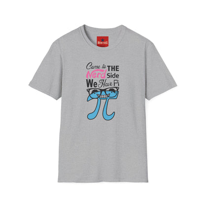 Nerd Side Pi T-Shirt — "Come to the Nerd Side We Have Pi" Math Graphic Tee