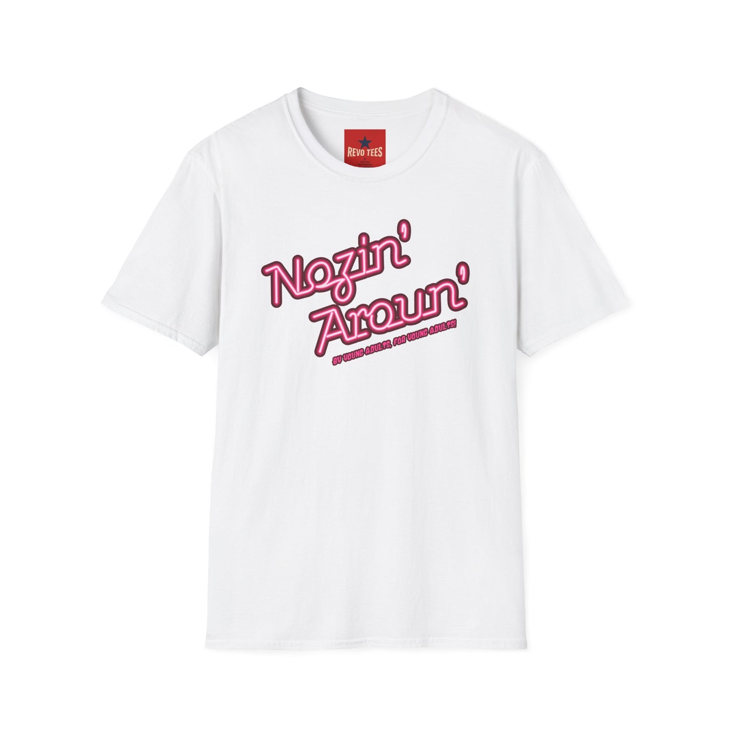 Nozin' Aroun' T‑Shirt — Retro Pink Script Casual Tee