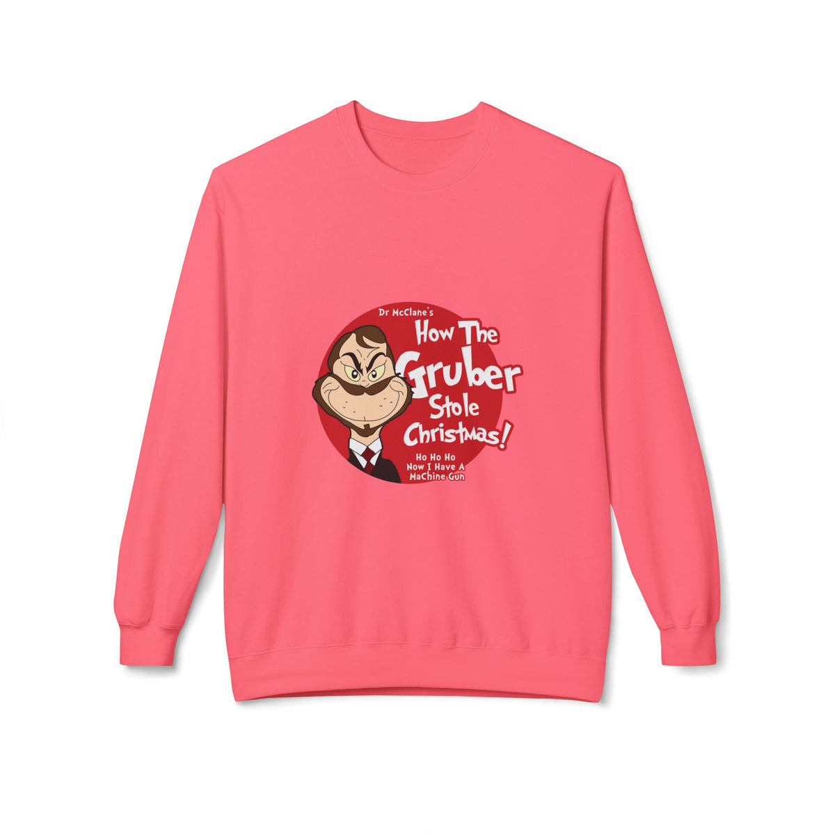 How The Gruber Stole Christmas Crewneck Sweatshirt