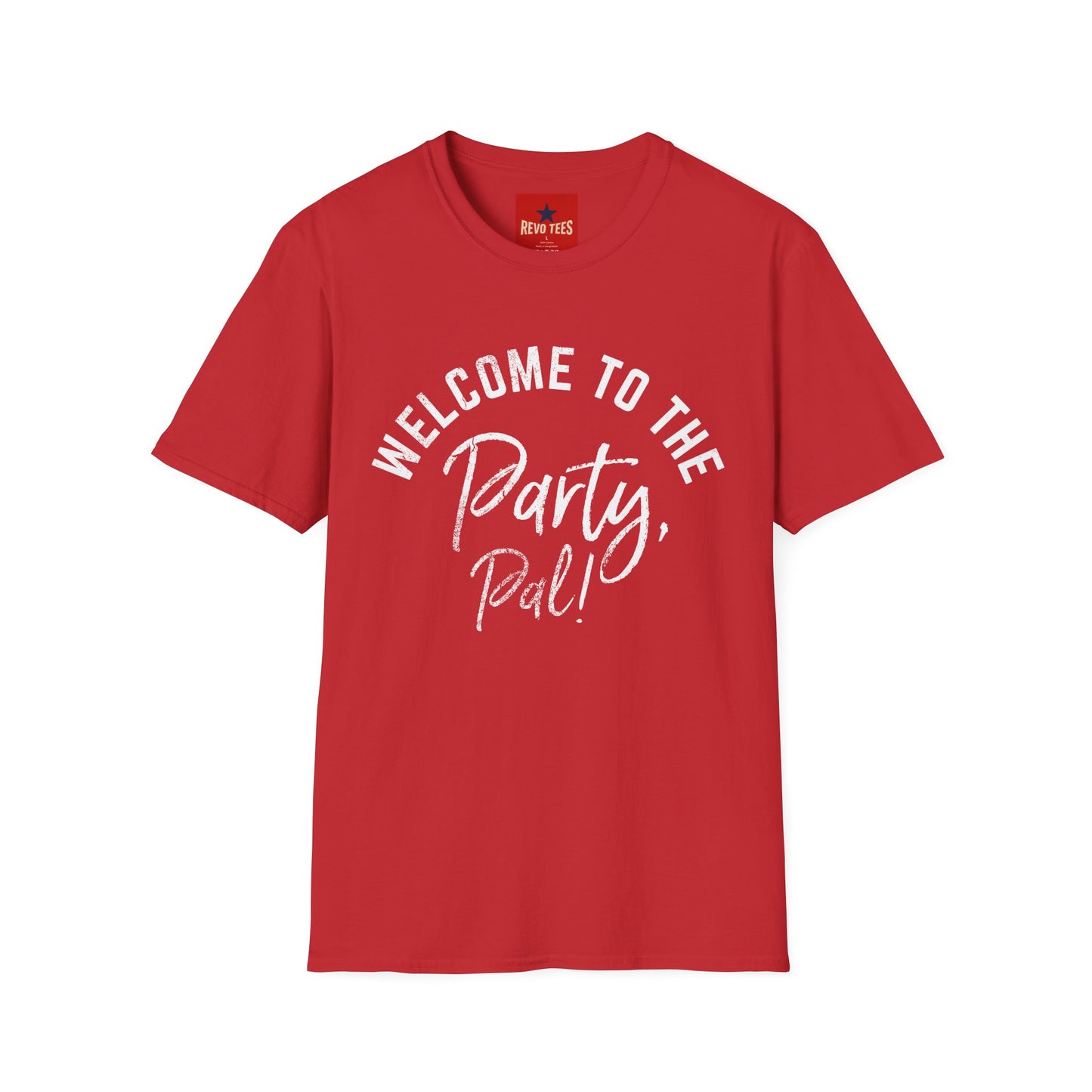 Welcome to the Party Pal T‑Shirt — Fun Bachelorette / Celebration Tee