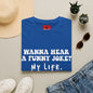 Wanna Hear a Funny Joke - Unisex Softstyle T-Shirt