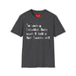 They Haven't Found The Bodies - Unisex Softstyle T-Shirt