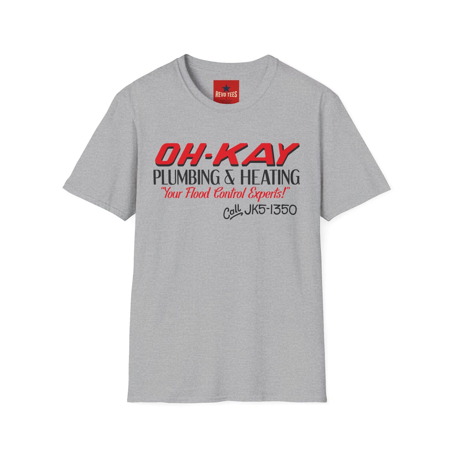 T-Shirt — OH-KAY Plumbing & Heating "Your Flood Control Experts!"