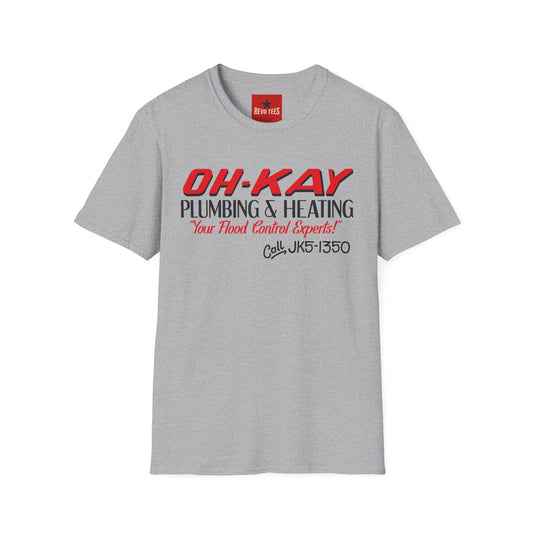 T-Shirt — OH-KAY Plumbing & Heating "Your Flood Control Experts!"