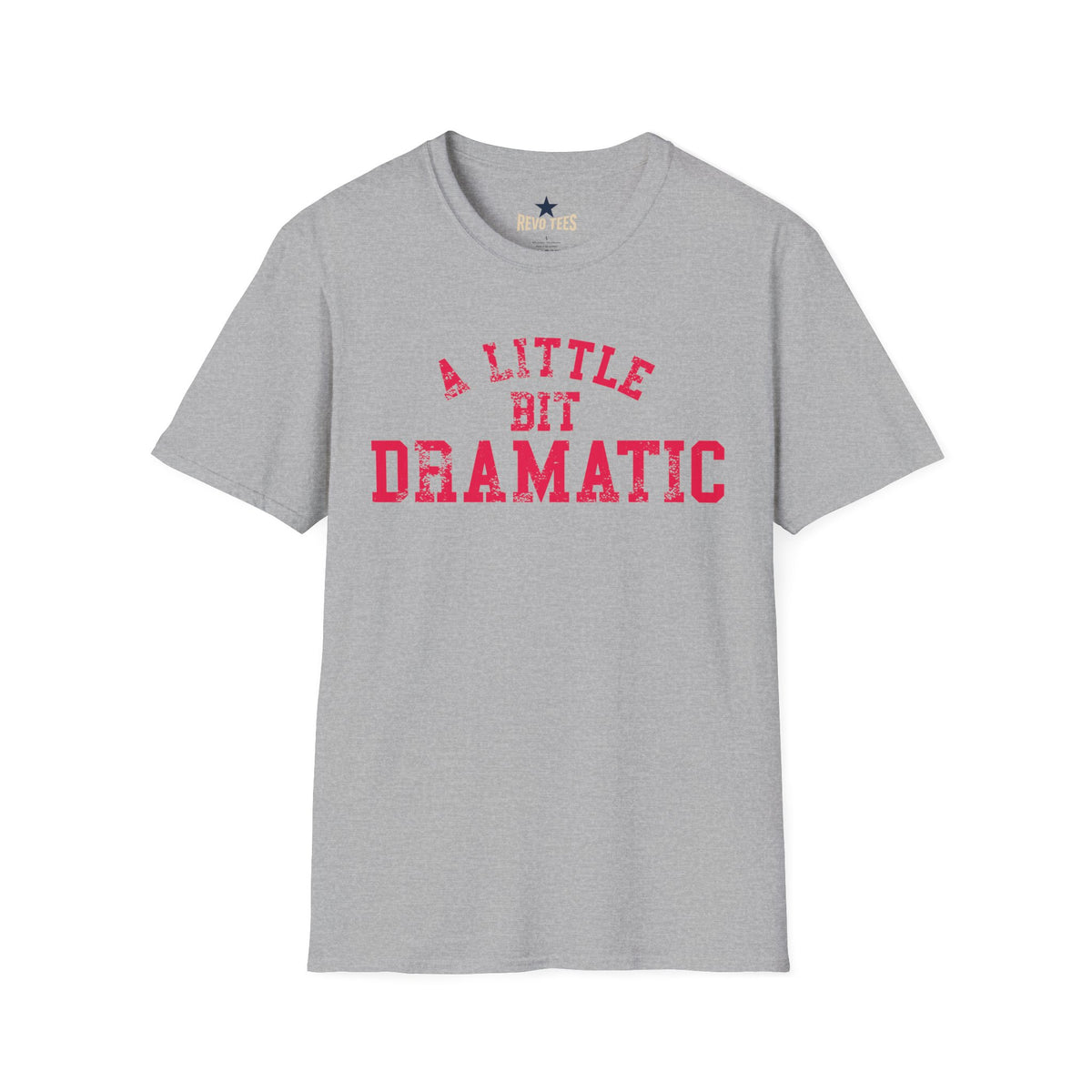 Revotees A Little Bit Dramatic Playful Quote Graphic T-Shirt - alternate view 3