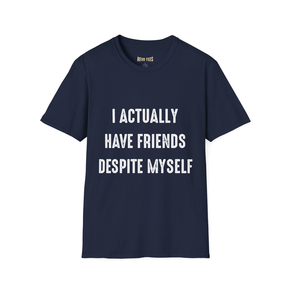 Revotees I Actually Have Friends Despite Myself Unisex Softstyle T-Shirt - alternate view 6