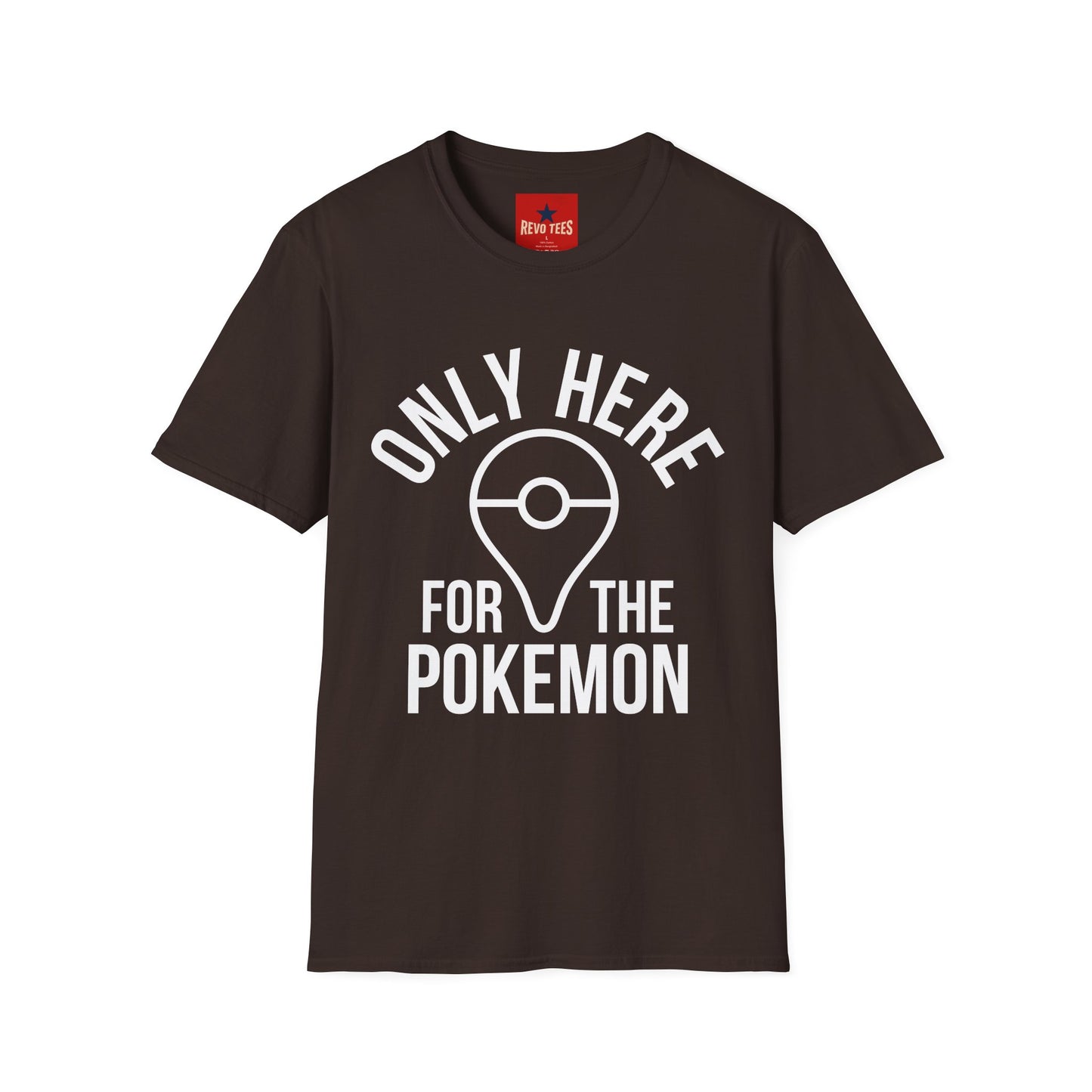Only Here for the Poke T-Shirt