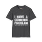 Revotees I Have a Drinking Problem Unisex Softstyle T-Shirt - alternate view 5