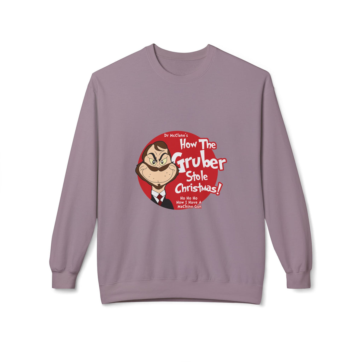 How The Gruber Stole Christmas Crewneck Sweatshirt