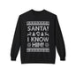 Elf Movie "Santa! I Know Him!" Holiday Ugly Sweater Design Crewneck Sweatshirt —