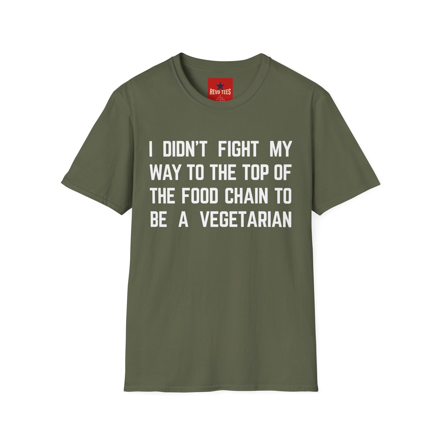 T-Shirt — “I Didn’t Fight My Way to the Top of the Food Chain to Be a Vegetarian” Funny Vegan/Meat-Lover Tee