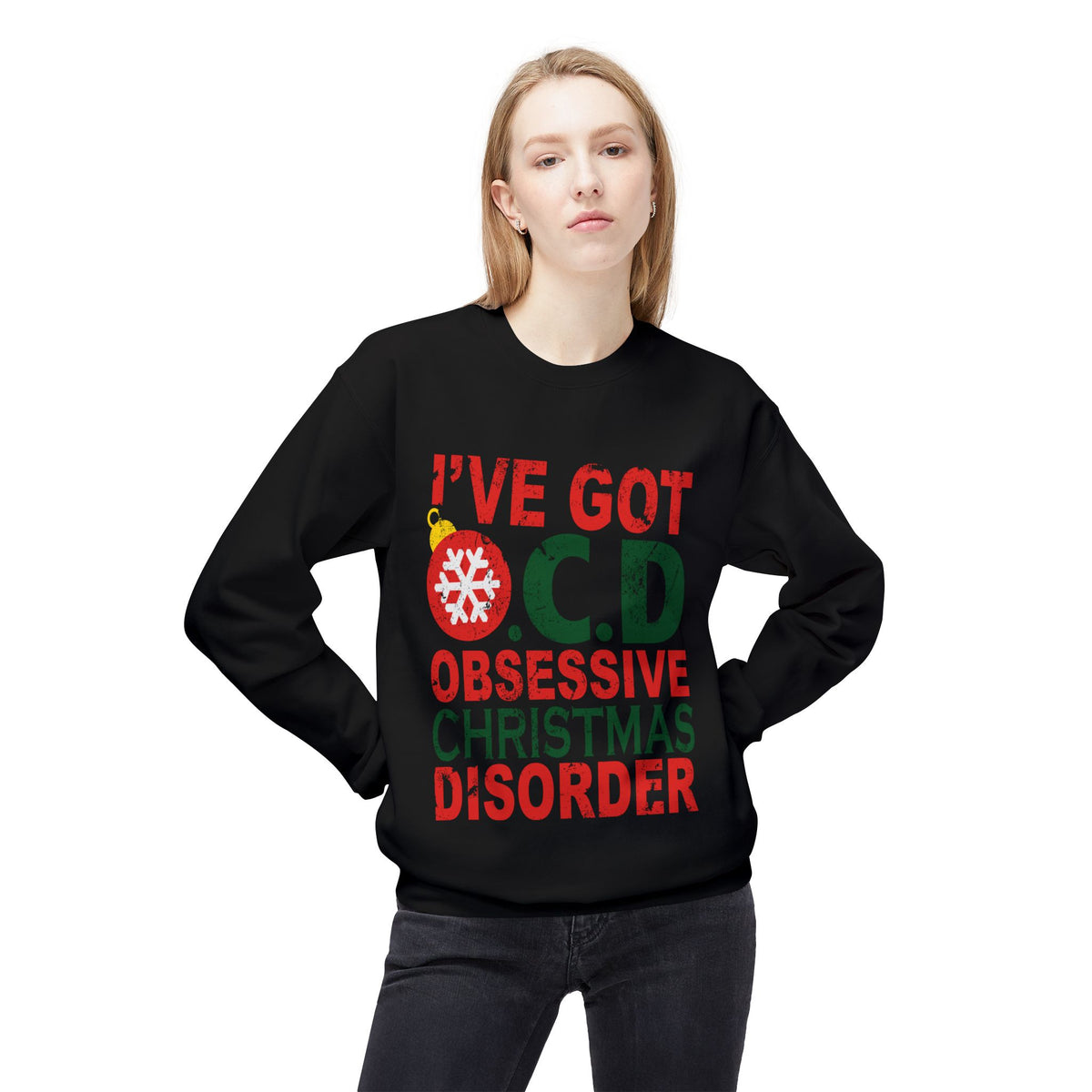 "I've Got O.C.D. Obsessive Christmas Disorder" Holiday Crewneck Sweatshirt