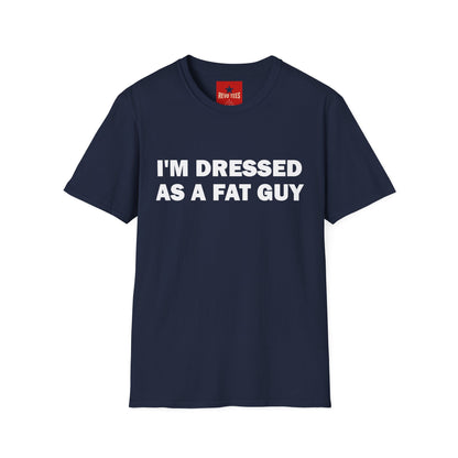 I'm Dressed As A Fat Guy - Unisex Softstyle T-Shirt