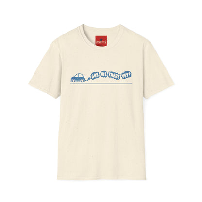 Are We There Yet? Road Trip T-Shirt