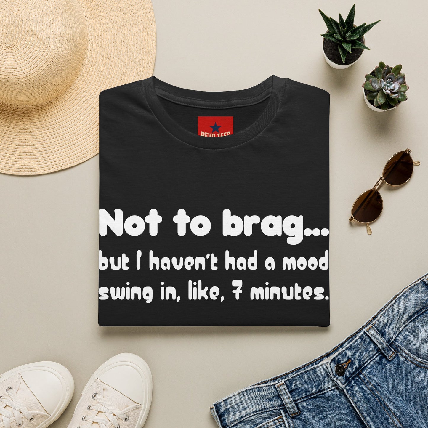 Mood Swing Tee — “Not to brag… but I haven’t had a mood swing in, like, 7 minutes.”