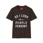 Do I Look Like A People Person - Unisex Softstyle T-Shirt