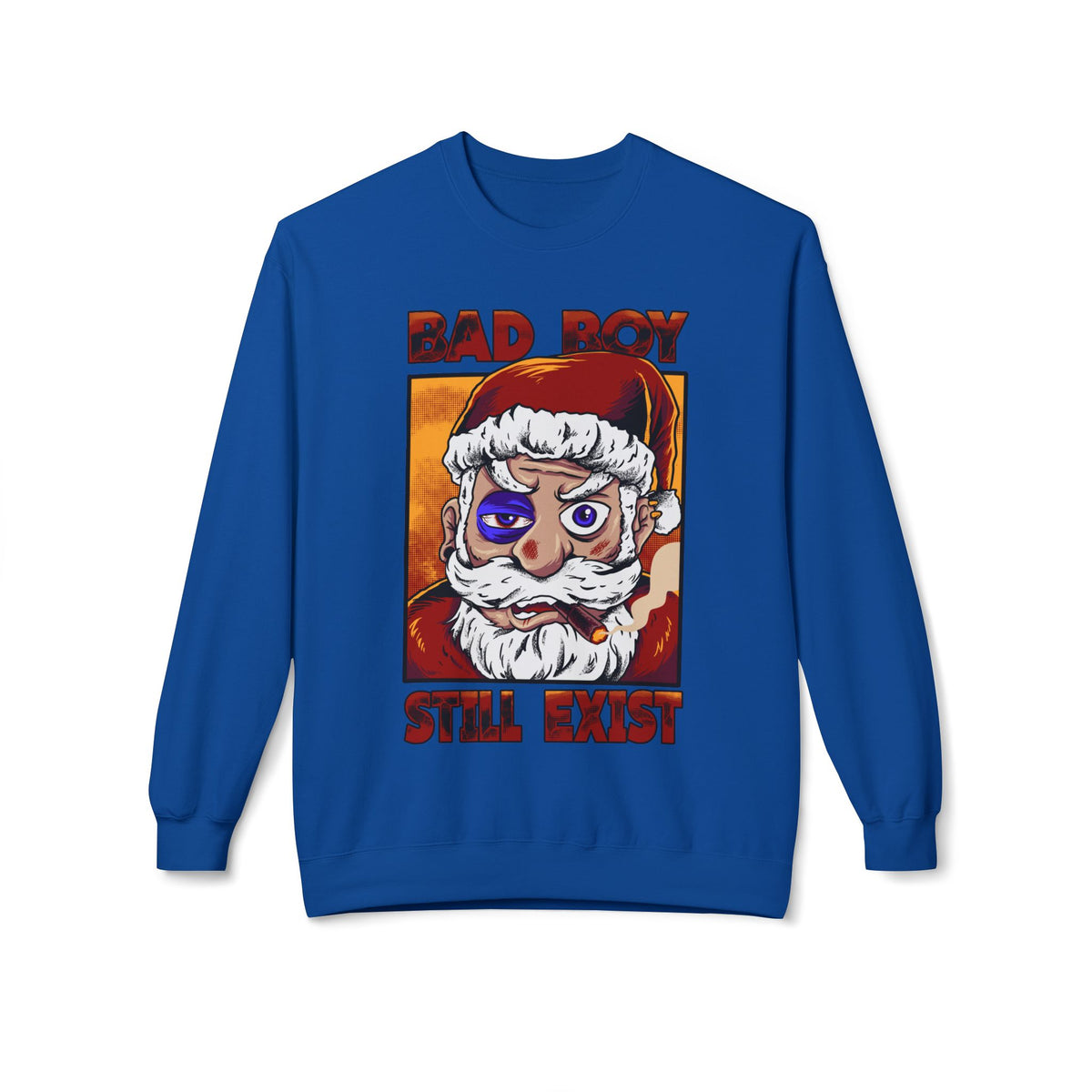 Bad Boy Santa — 'Bad Boy Still Exist' Christmas Crewneck Sweatshirt