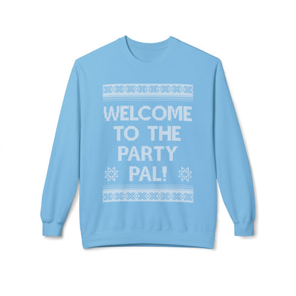 "Welcome to the Party Pal!" Holiday Ugly Sweater Design Crewneck Sweatshirt