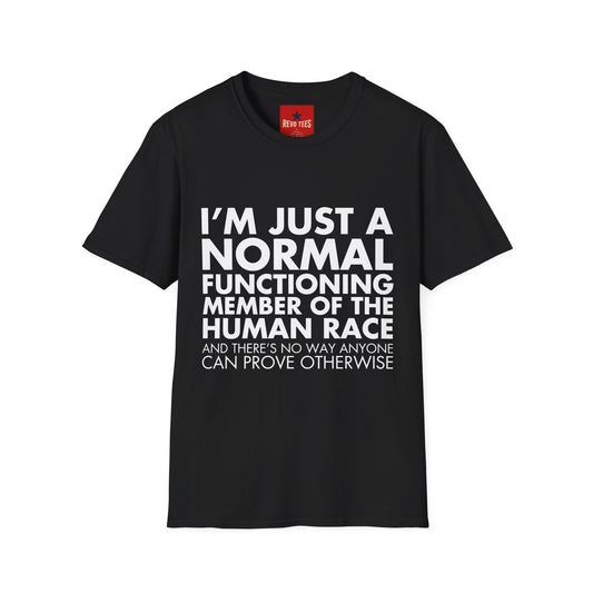 I'm Just Normal - Unisex Softstyle T-Shirt