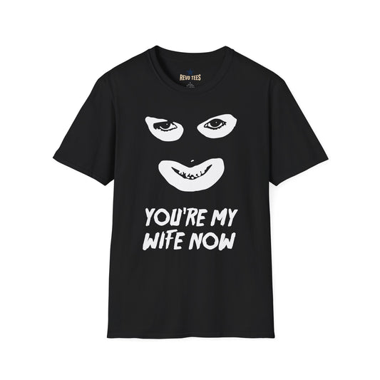 Revotees Youre My Wife Now Creepy Mask Face Graphic for Horror Fans T-Shirt