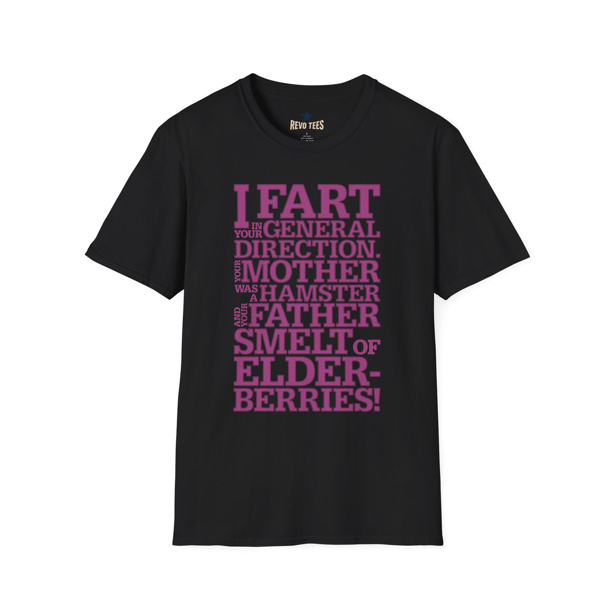 Revotees I Fart in Your General Direction Funny Quote T-Shirt