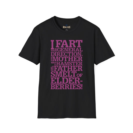 Revotees I Fart in Your General Direction Funny Quote T-Shirt