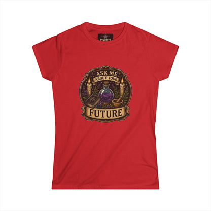 Fortune Teller Tee - "Ask Me About Your Future" Mystic Crystal Ball Women's T-Shirt