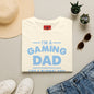 Gaming Dad T-Shirt — “I’m a Gaming Dad” Funny Father’s Day Tee