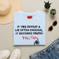 Banksy Politics T-Shirt — "If You Repeat a Lie Often Enough It Becomes Politics" Political Statement Tee