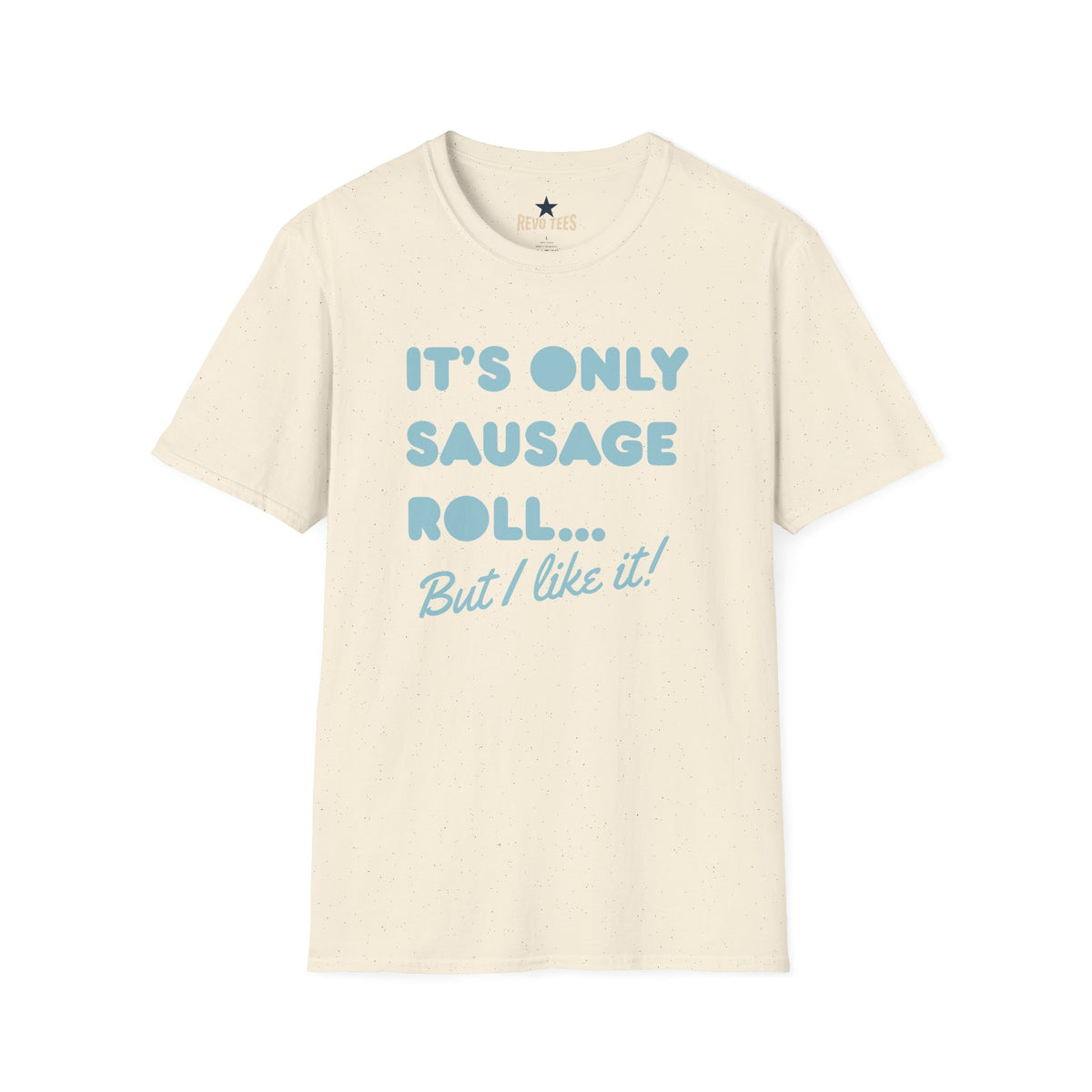 Revotees Its Only Sausage Roll But I Like It Retro Quote T-Shirt - alternate view 6