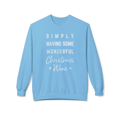 Christmas Wine Sweatshirt - "Simply Having Some Wonderful Christmas Wine" Holiday Crewneck