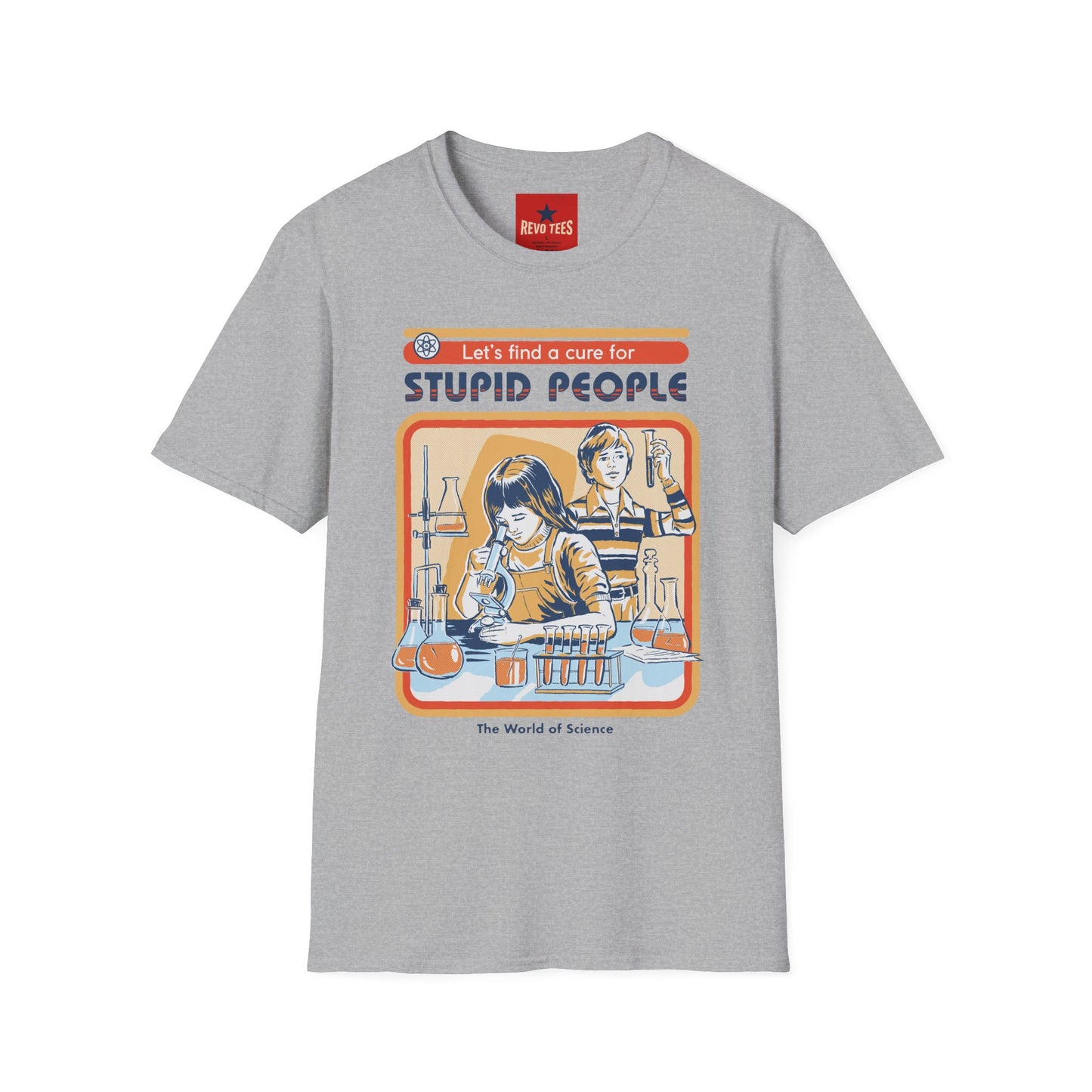 Retro Science Tee — "Let's Find a Cure for Stupid People" Graphic T-Shirt