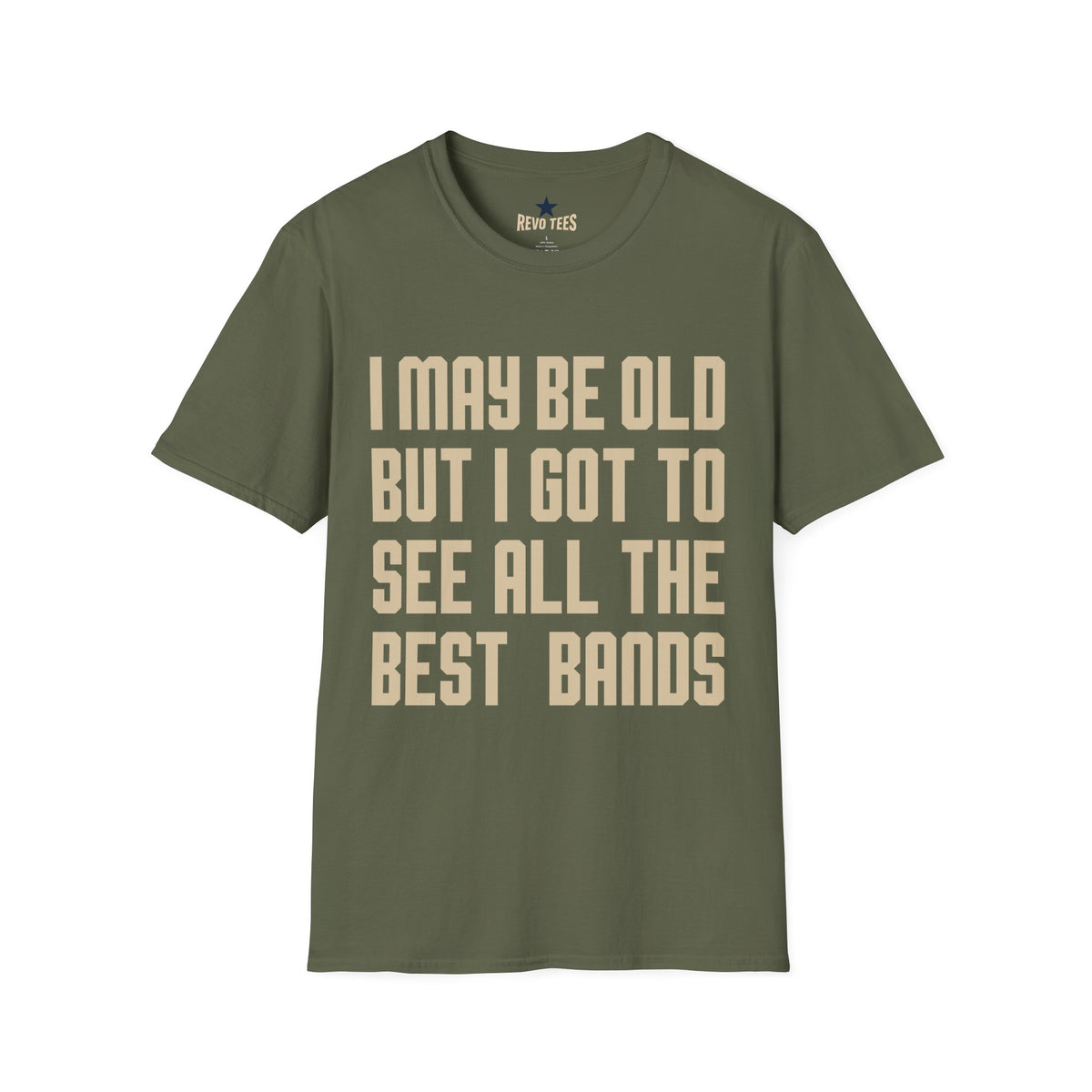 Revotees I May Be Old But I Got to See All the Best Bands T-Shirt
