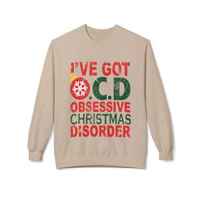 "I've Got O.C.D. Obsessive Christmas Disorder" Holiday Crewneck Sweatshirt